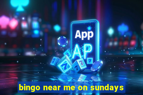 bingo near me on sundays