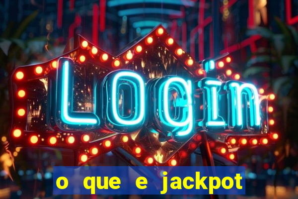 o que e jackpot no jogo do tigre