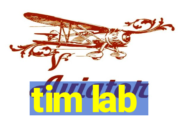 tim lab