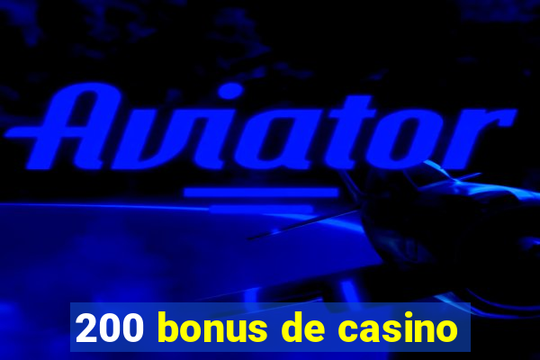 200 bonus de casino