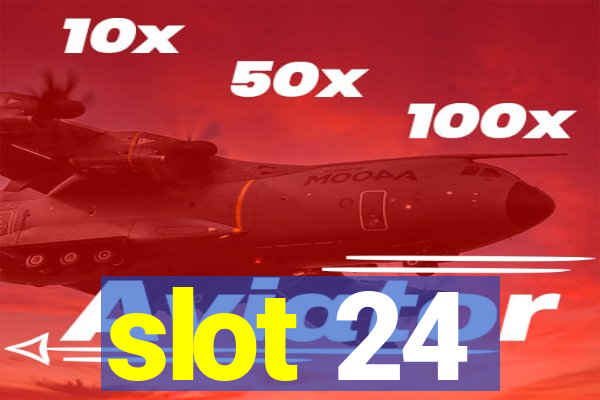 slot 24