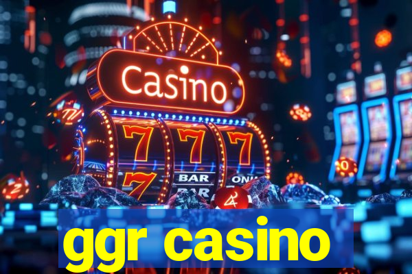 ggr casino