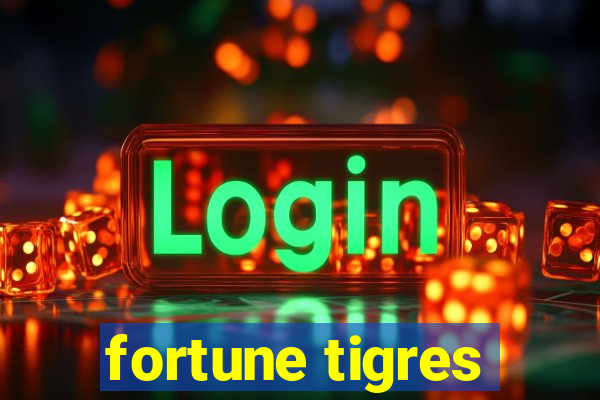 fortune tigres