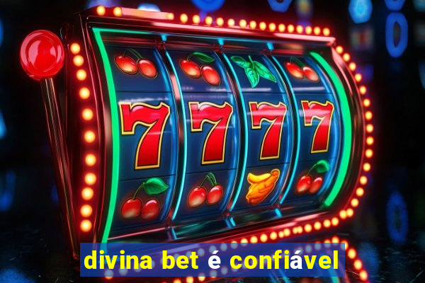 divina bet é confiável