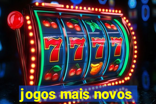 jogos mais novos