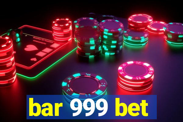 bar 999 bet