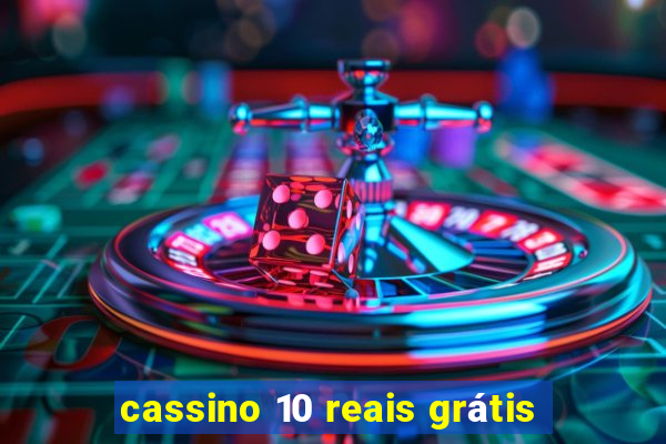 cassino 10 reais grátis