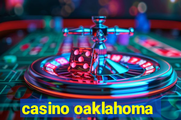 casino oaklahoma