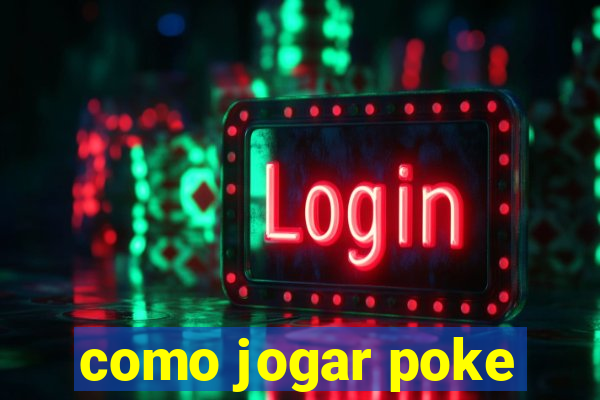 como jogar poke