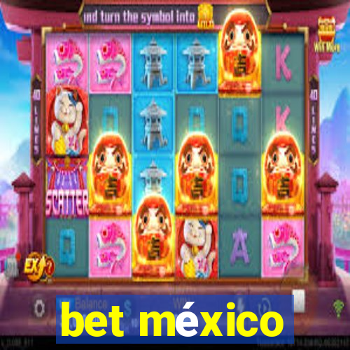 bet méxico