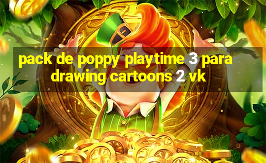 pack de poppy playtime 3 para drawing cartoons 2 vk