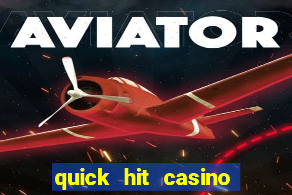 quick hit casino slot games