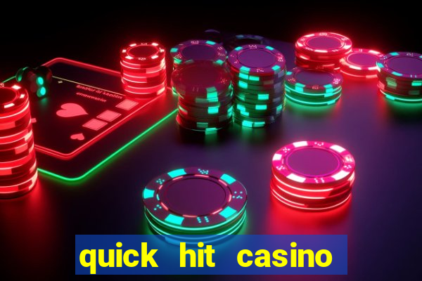 quick hit casino slot games