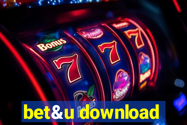 bet&u download