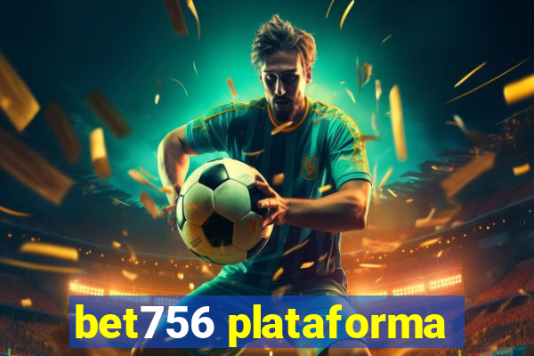 bet756 plataforma