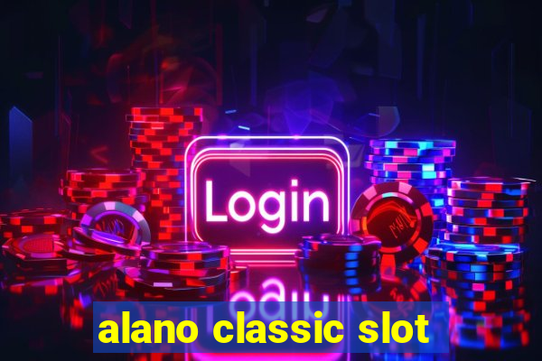 alano classic slot