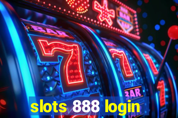 slots 888 login