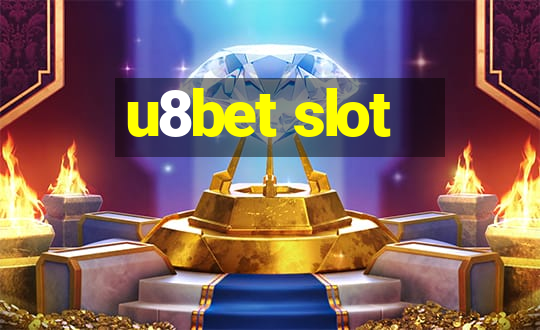 u8bet slot