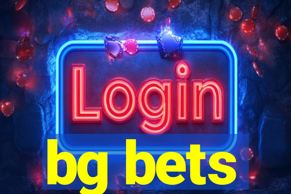 bg bets