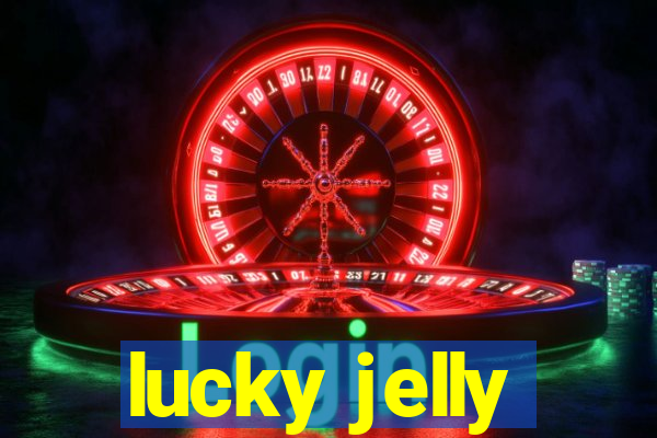 lucky jelly