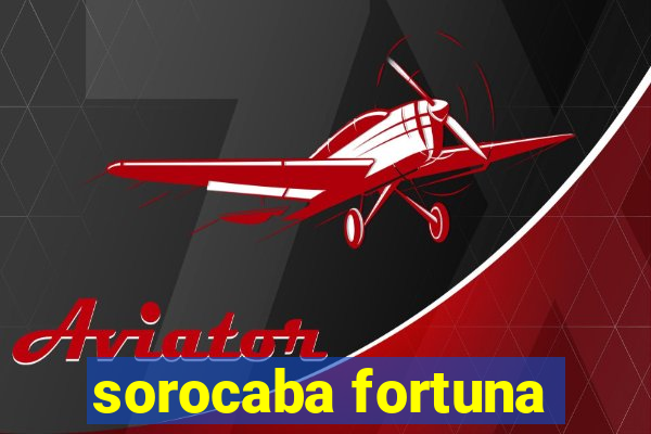 sorocaba fortuna