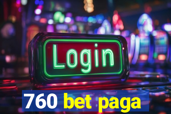 760 bet paga