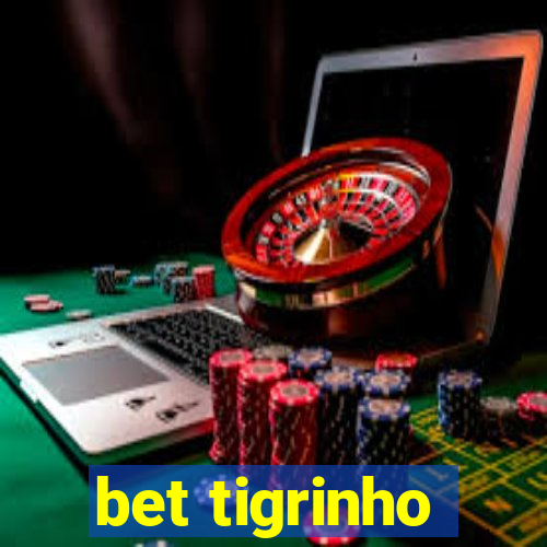 bet tigrinho