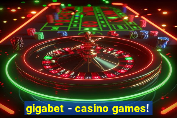 gigabet - casino games!