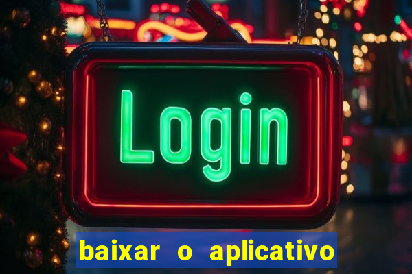 baixar o aplicativo do jogo