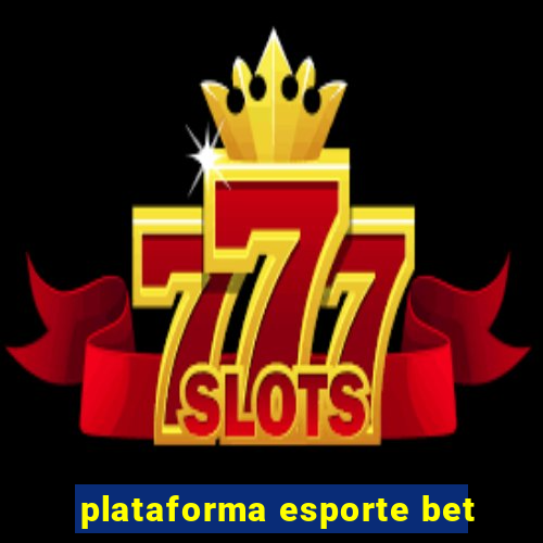 plataforma esporte bet