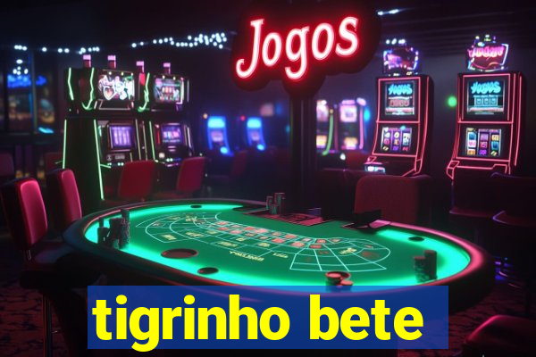 tigrinho bete