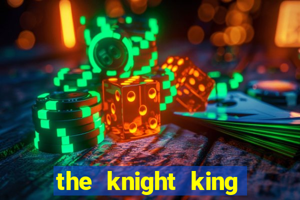 the knight king who returned with a god 1