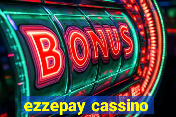 ezzepay cassino