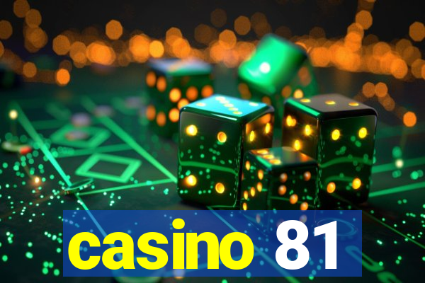 casino 81