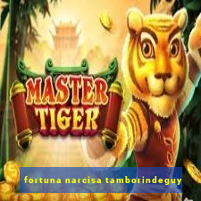 fortuna narcisa tamborindeguy