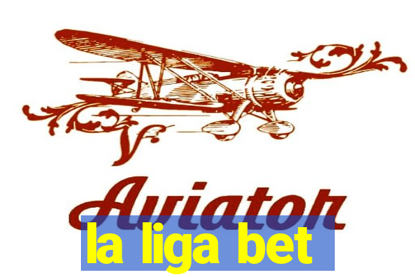 la liga bet