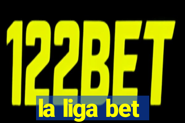 la liga bet