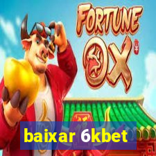 baixar 6kbet