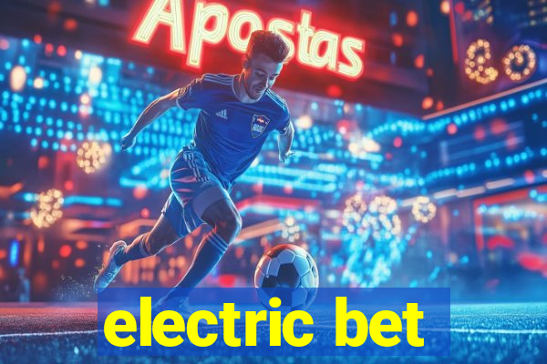 electric bet