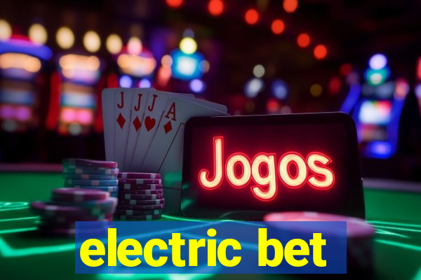 electric bet