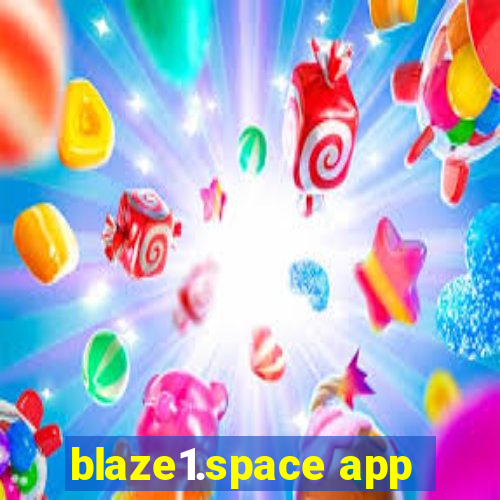 blaze1.space app