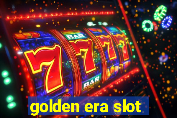 golden era slot