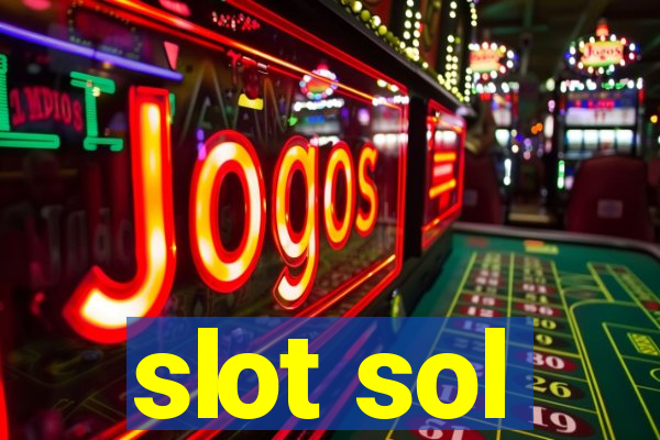 slot sol