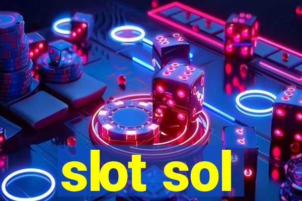 slot sol