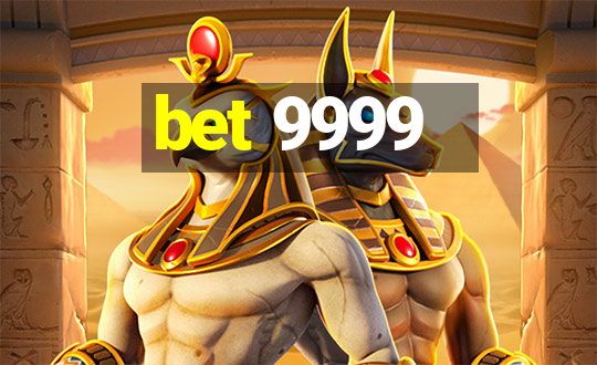 bet 9999