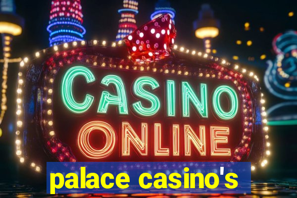 palace casino's