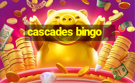 cascades bingo