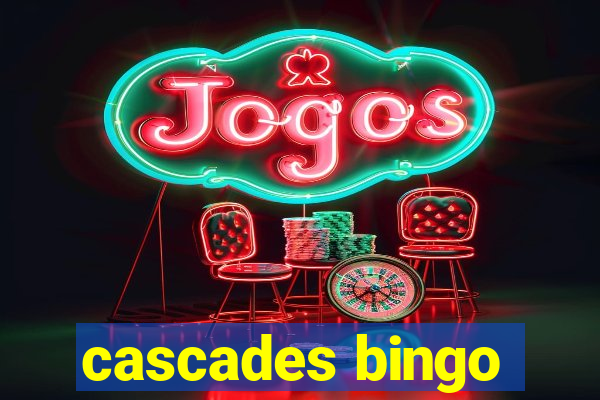 cascades bingo