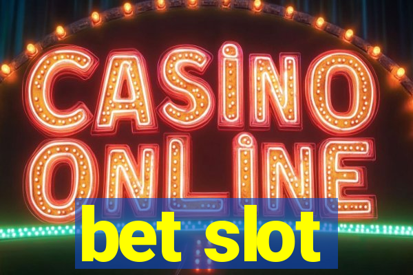 bet slot