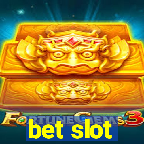 bet slot